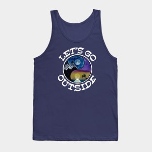 Let’s go outside White graphx - funny camping quotes Tank Top